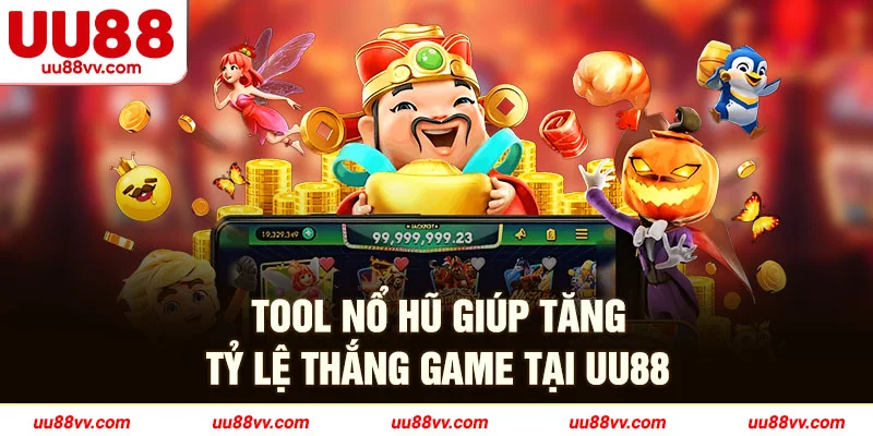 Tool nổ hũ giúp tăng tỷ lệ thắng game tại UU88